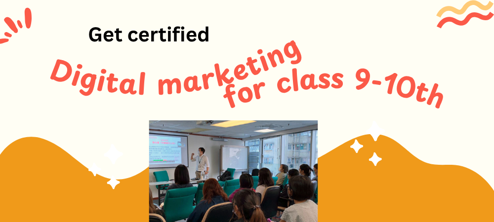 Digital marketing basic course for 9th-10th Students