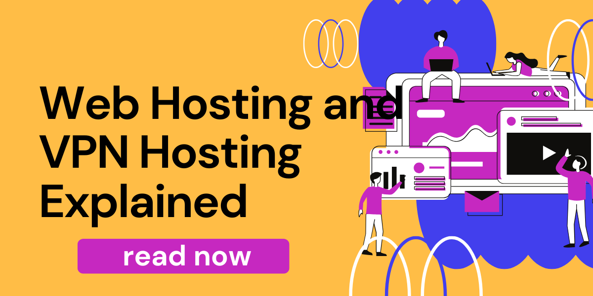 Web Hosting vs VPN Hosting: What’s the Difference?